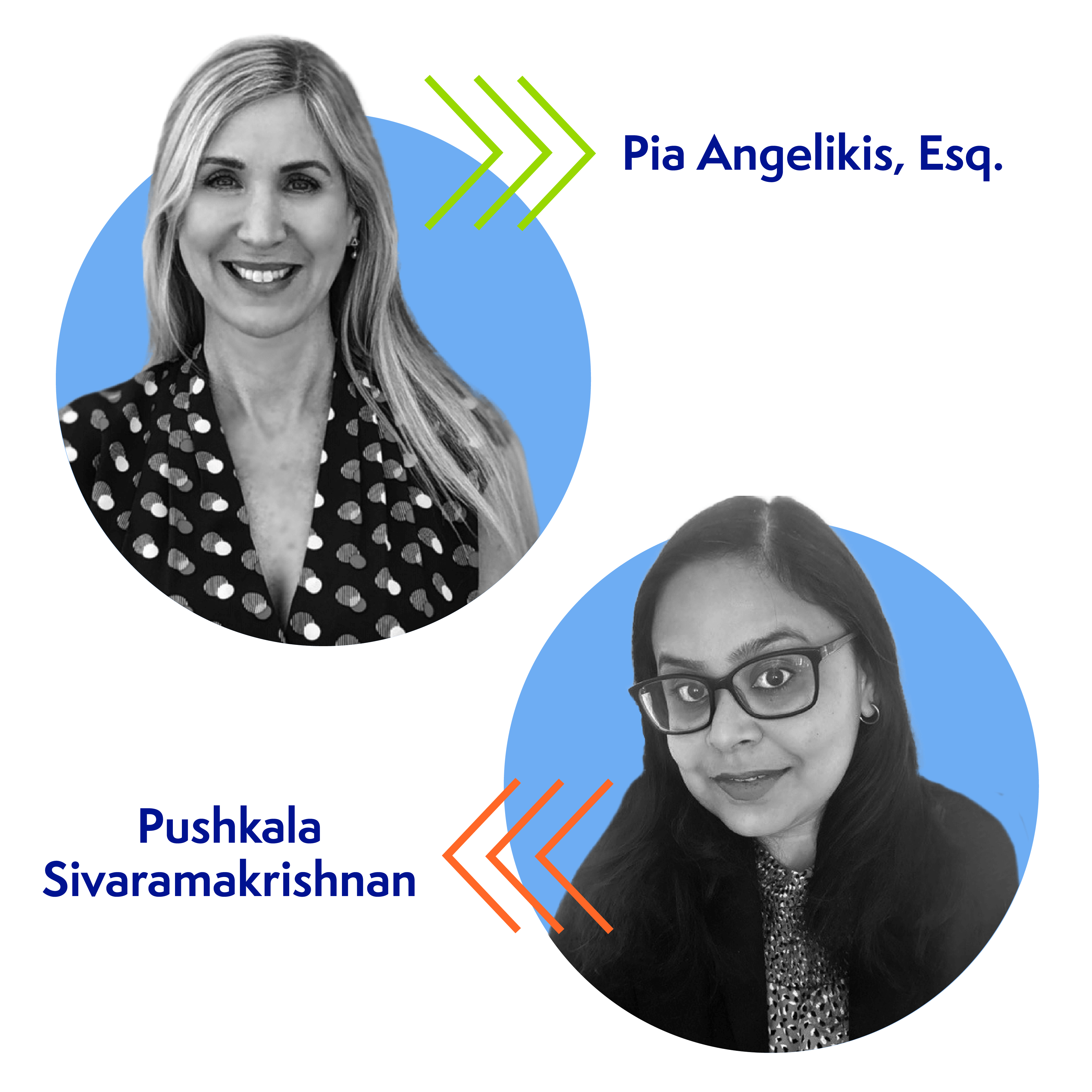 Two women are pictured in black and white portrait photos on a blue background, reflecting their due diligence in their fields. Text identifies Pia Angelikis, Esq. (top right) and Pushkala Sivaramakrishnan (bottom left), with colored arrows pointing to each name.